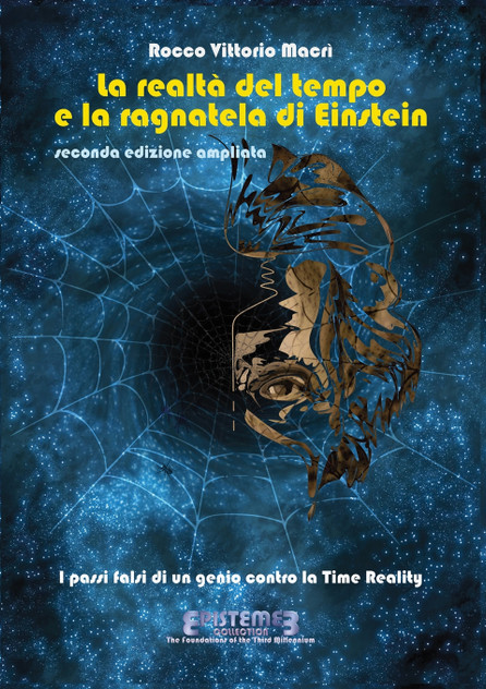 La realtà del tempo e la ragnatela di Einstein - II edizione La realtà del tempo e la ragnatela di Einstein - II edizione