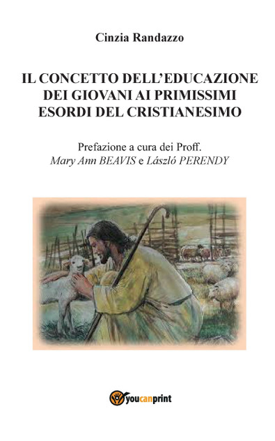 Il concetto dell'educazione dei giovani ai primissimi esordi del cristianesimo Il concetto dell'educazione dei giovani ai primissimi esordi del cristianesimo