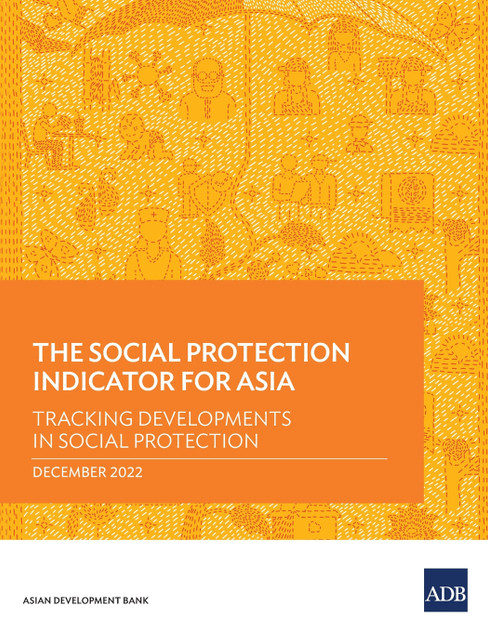 The Social Protection Indicator for Asia The Social Protection Indicator for Asia