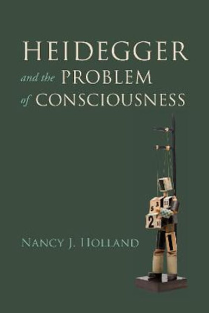 Heidegger and the Problem of Consciousness Heidegger and the Problem of Consciousness