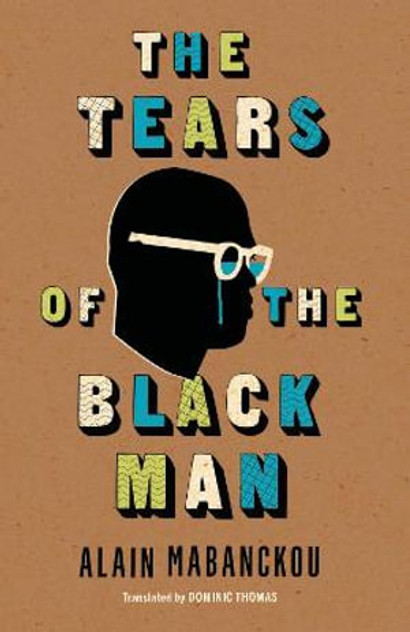 The Tears of the Black Man The Tears of the Black Man