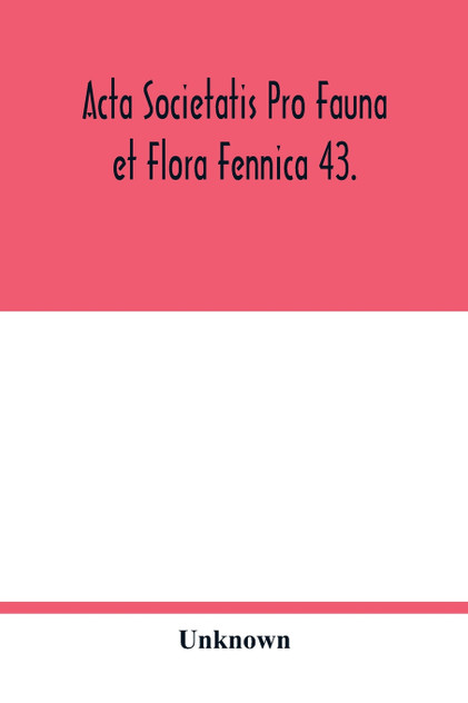 Acta Societatis pro Fauna et Flora Fennica 43.