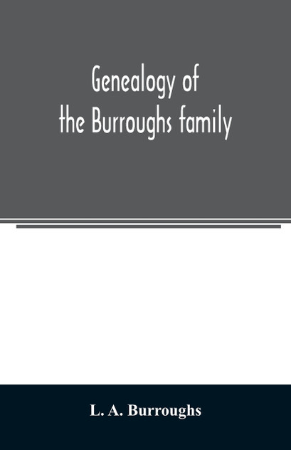 Genealogy of the Burroughs family Genealogy of the Burroughs family