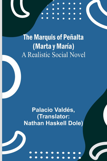The Marquis of Peñalta (Marta y María) The Marquis of Peñalta (Marta y María)