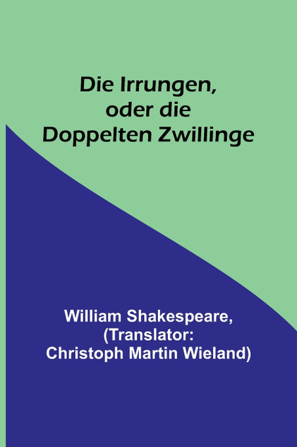 Die Irrungen, oder die Doppelten Zwillinge