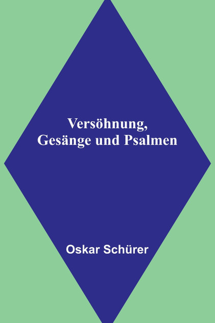 Versöhnung, Gesänge und Psalmen