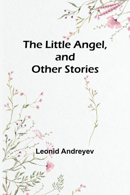 The Little Angel, and Other Stories The Little Angel, and Other Stories