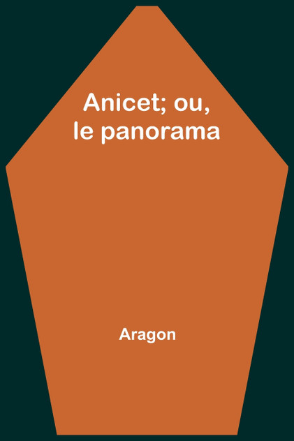 Anicet; ou, le panorama