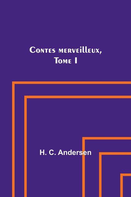 Contes merveilleux, Tome I Contes merveilleux, Tome I
