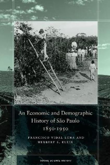 An Economic and Demographic History of Sao Paulo, 1850-1950 An Economic and Demographic History of Sao Paulo, 1850-1950