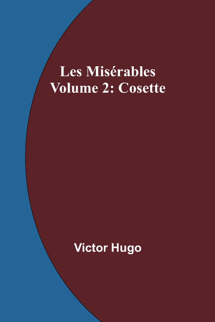 Les Misérables Volume 2 Les Misérables Volume 2