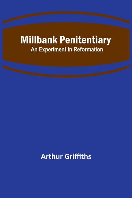 Millbank Penitentiary Millbank Penitentiary