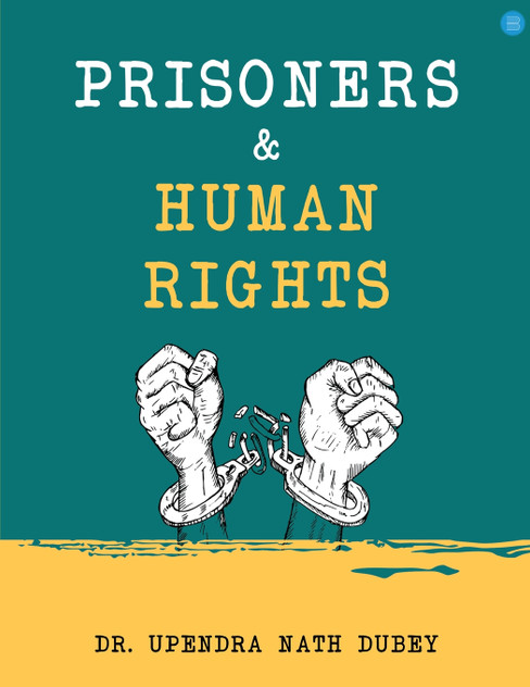 Prisoners and Human Rights Prisoners and Human Rights