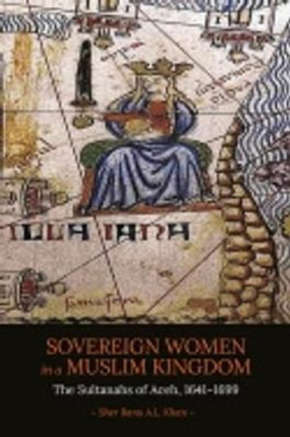 Sovereign Women in a Muslim Kingdom Sovereign Women in a Muslim Kingdom