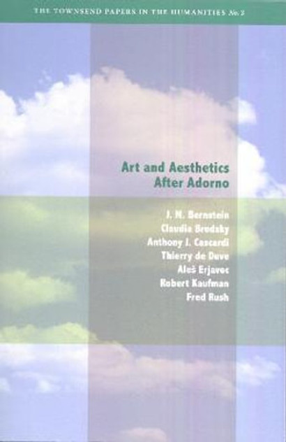 Art and Aesthetics after Adorno Art and Aesthetics after Adorno