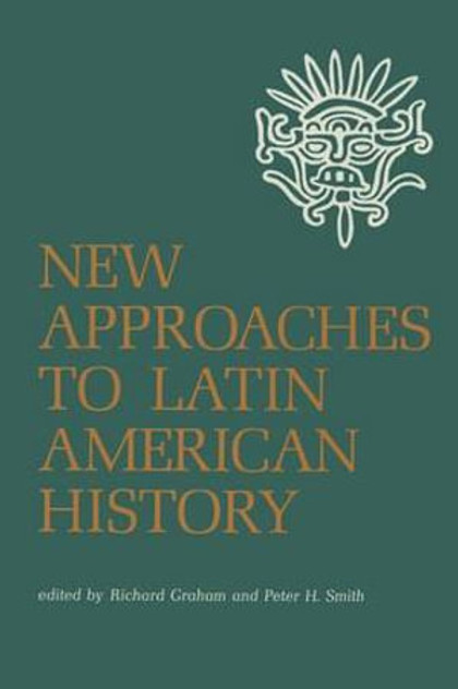 New Approaches to Latin American History New Approaches to Latin American History
