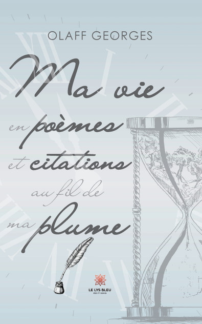 Ma vie en poèmes et citations au fil de ma plume