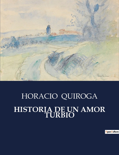HISTORIA DE UN AMOR TURBIO HISTORIA DE UN AMOR TURBIO