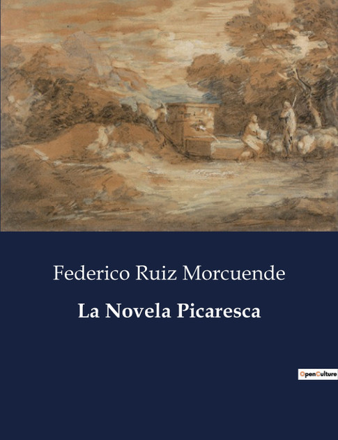 La Novela Picaresca La Novela Picaresca