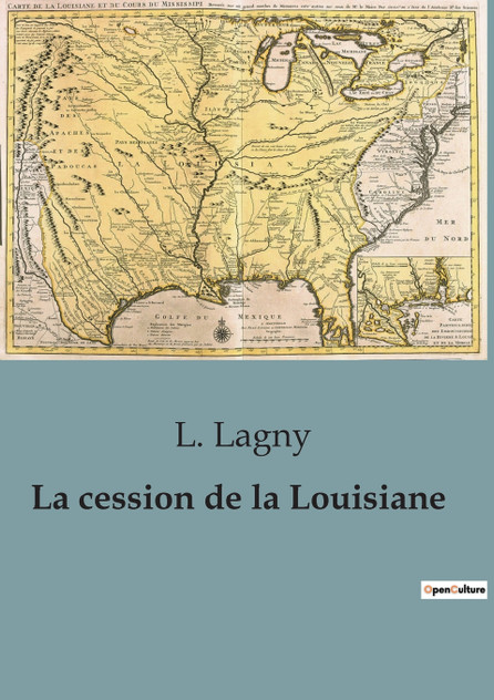 La cession de la Louisiane La cession de la Louisiane