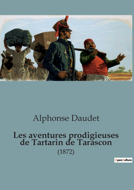 Les aventures prodigieuses de Tartarin de Tarascon Les aventures prodigieuses de Tartarin de Tarascon