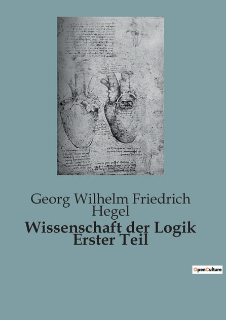 Wissenschaft der Logik Erster Teil Wissenschaft der Logik Erster Teil