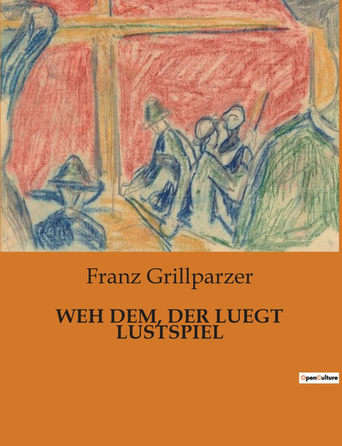 WEH DEM, DER LUEGT LUSTSPIEL WEH DEM, DER LUEGT LUSTSPIEL