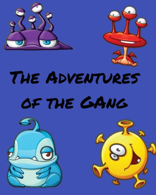 The Adventures of "The Gang" The Adventures of "The Gang"