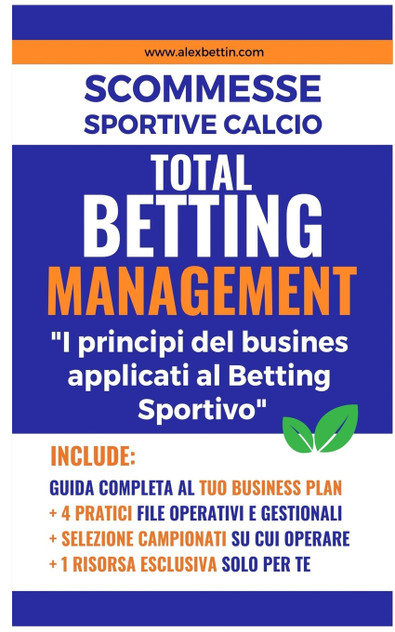 Scommesse Sportive Calcio - TOTAL BETTING MANAGEMENT 2023 Scommesse Sportive Calcio - TOTAL BETTING MANAGEMENT 2023