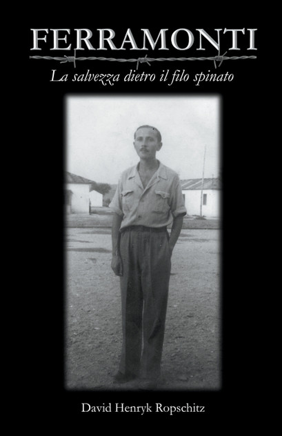 Ferramonti - La salvezza dietro il filo spinato Ferramonti - La salvezza dietro il filo spinato