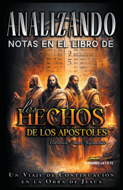 Analizando Notas en el Libro de los Hechos Analizando Notas en el Libro de los Hechos