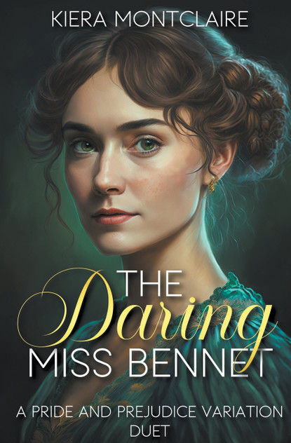 The Daring Miss Bennet The Daring Miss Bennet
