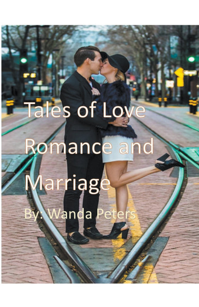 Tales of Love, Romance and Marriage Tales of Love, Romance and Marriage