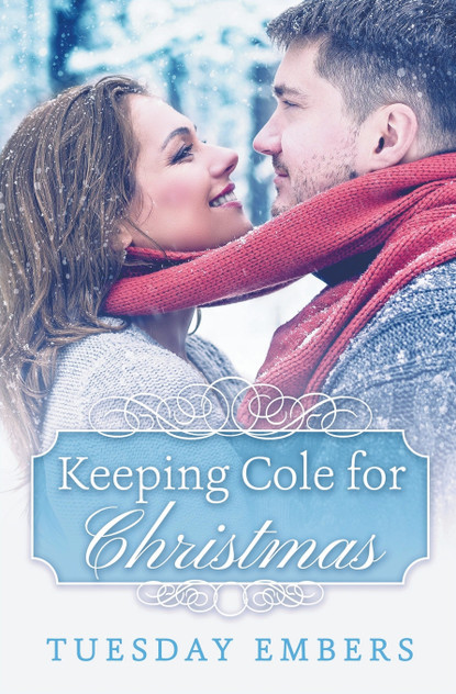 Keeping Cole for Christmas Keeping Cole for Christmas