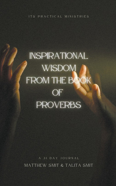 Inspirational Wisdom From The Book Of Proverbs Inspirational Wisdom From The Book Of Proverbs