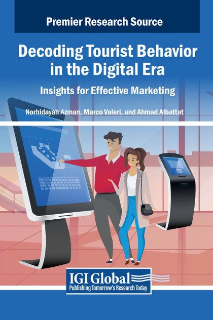 Decoding Tourist Behavior in the Digital Era Decoding Tourist Behavior in the Digital Era