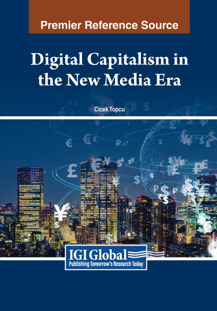Digital Capitalism in the New Media Era Digital Capitalism in the New Media Era