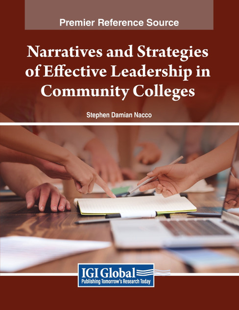 Narratives and Strategies of Effective Leadership in Community Colleges Narratives and Strategies of Effective Leadership in Community Colleges