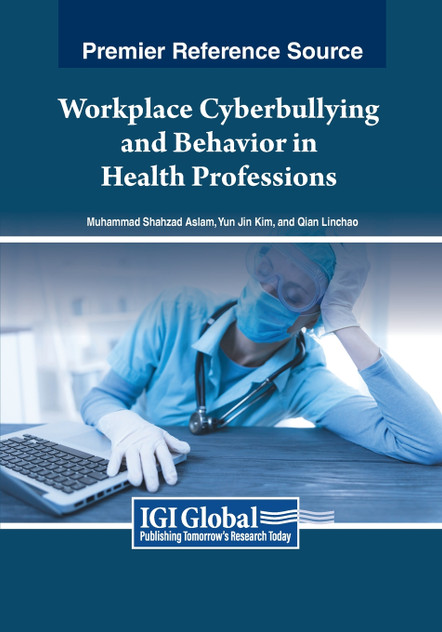 Workplace Cyberbullying and Behavior in Health Professions Workplace Cyberbullying and Behavior in Health Professions