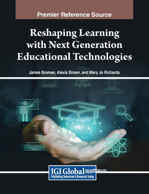 Reshaping Learning with Next Generation Educational Technologies Reshaping Learning with Next Generation Educational Technologies