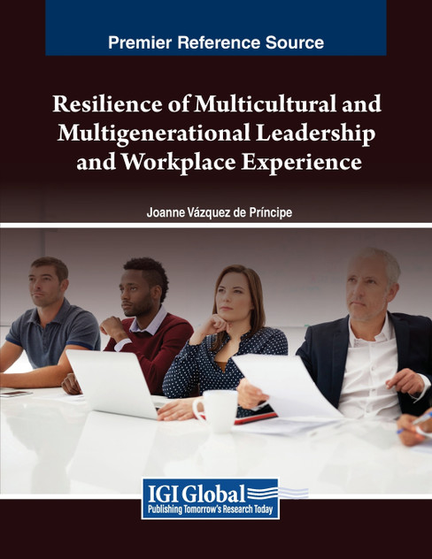 Resilience of Multicultural and Multigenerational Leadership and Workplace Experience Resilience of Multicultural and Multigenerational Leadership and Workplace Experience
