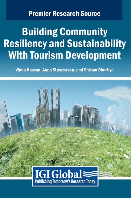 Building Community Resiliency and Sustainability With Tourism Development Building Community Resiliency and Sustainability With Tourism Development