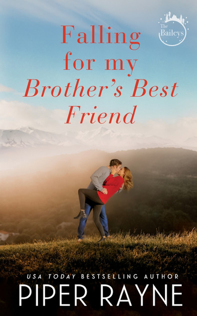 Falling for my Brother's Best Friend Falling for my Brother's Best Friend