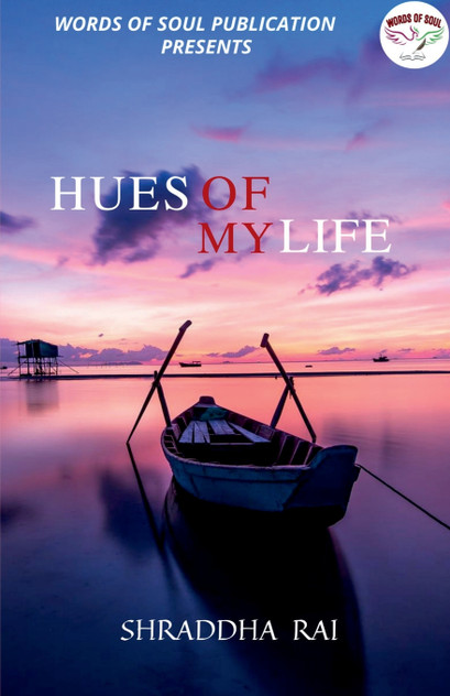 HUES OF MY LIFE HUES OF MY LIFE