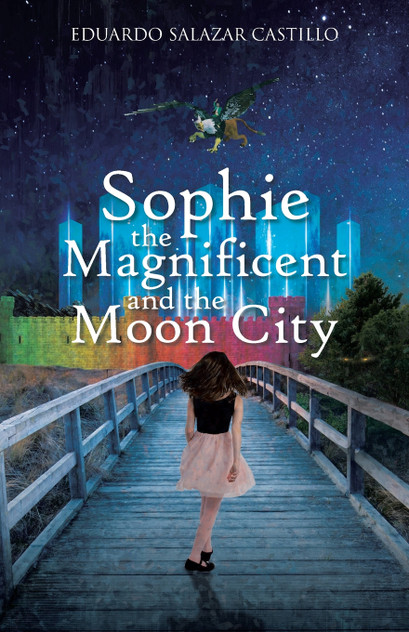 Sophie the Magnificent and the Moon City Sophie the Magnificent and the Moon City