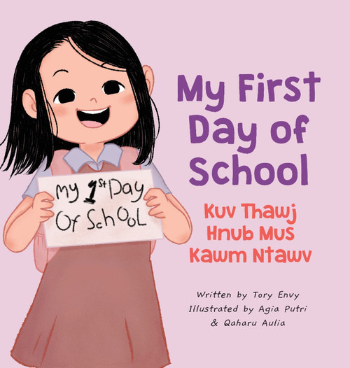 My First Day of School - Kuv Thawj Hnub Mus Kawm Ntawv My First Day of School - Kuv Thawj Hnub Mus Kawm Ntawv
