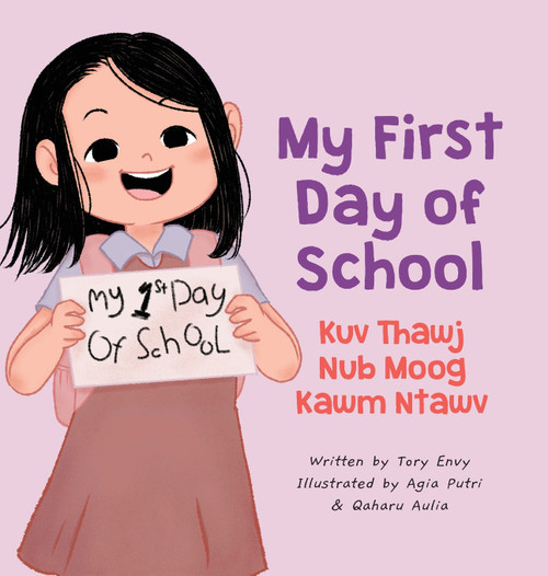 My First Day of School - Kuv Thawj Nub Moog Kawm Ntawv My First Day of School - Kuv Thawj Nub Moog Kawm Ntawv