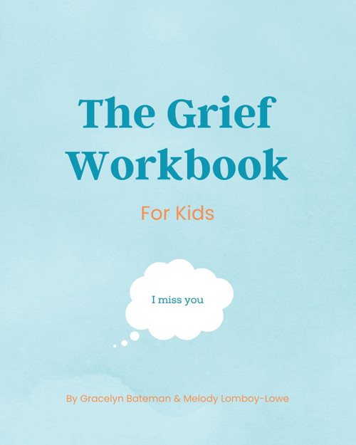 The Grief Workbook For Kids