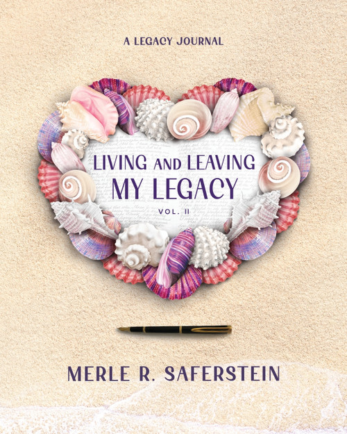 Living and Leaving My Legacy, Vol. II Living and Leaving My Legacy, Vol. II