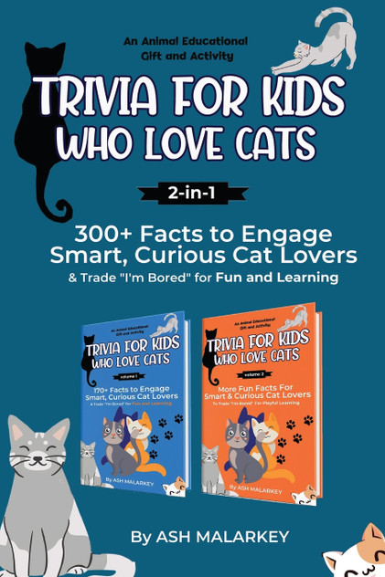 Trivia For Kids Who Love Cats, 2-in-1 Trivia For Kids Who Love Cats, 2-in-1